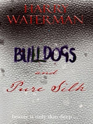 cover image of Bulldogs and Pure Silk